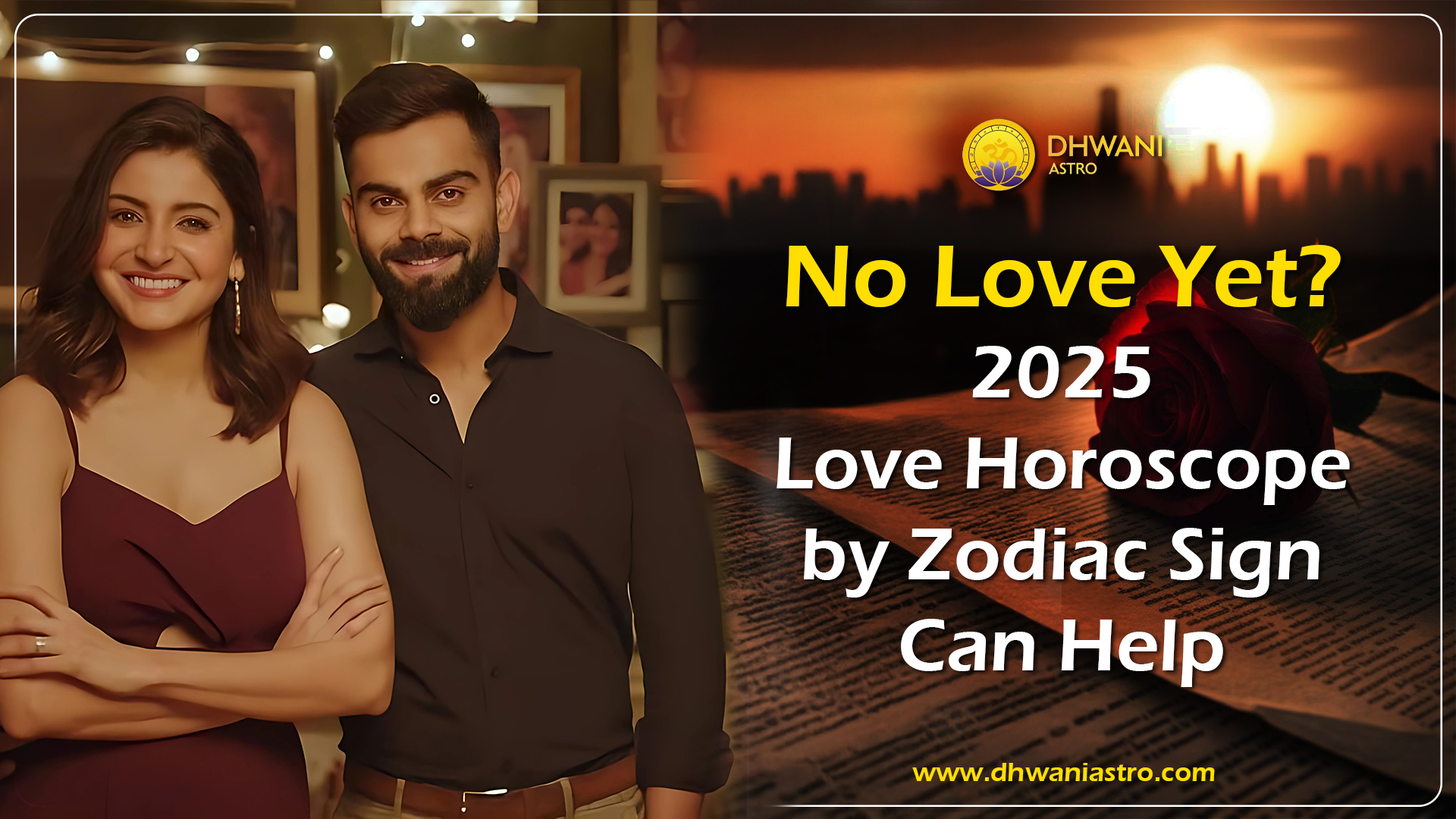 No Love Yet? 2025 Love Horoscope by Zodiac Sign Can Help